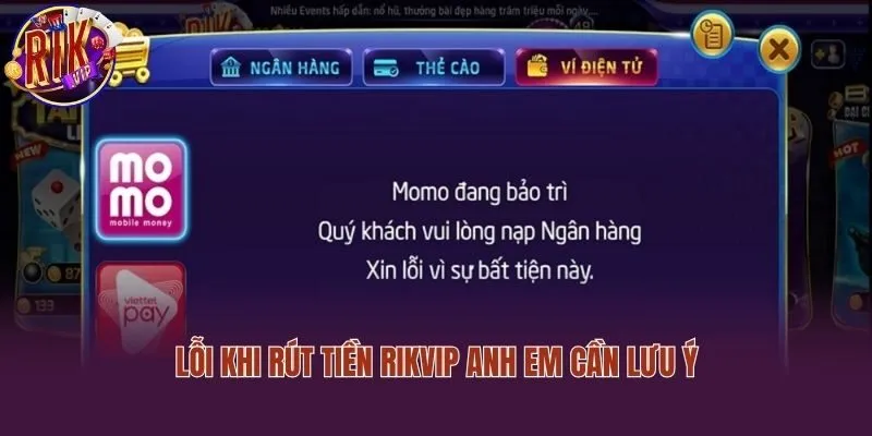 Lỗi khi rút tiền Rikvip anh em cần lưu ý