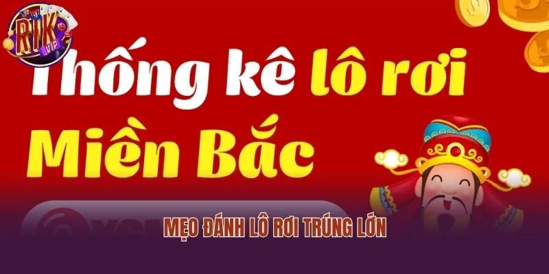 Mẹo đánh lô rơi trúng lớn